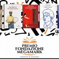 Annunciata la cinquina dei romanzi finalisti dell’ottava edizione del Premio Fondazione Megamark
